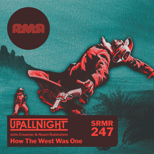 UpAllNight - How The West Was One [SRMR247]